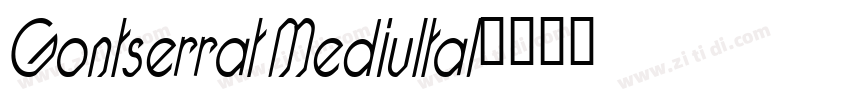 Gontserrat MediuItal字体转换